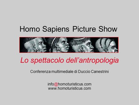 Homo Sapiens Picture Show