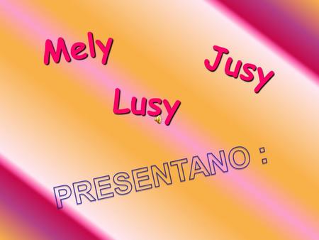 Mely Jusy Lusy.