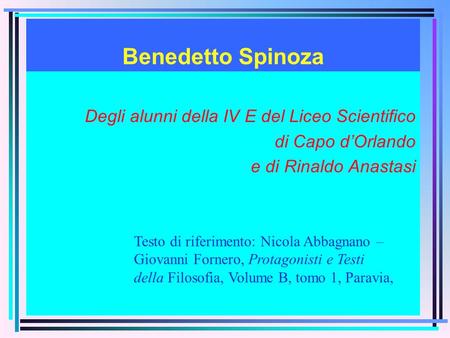Benedetto Spinoza Degli alunni della IV E del Liceo Scientifico