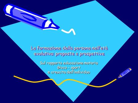 La formazione della persona nell’età evolutiva: proposte e prospettive