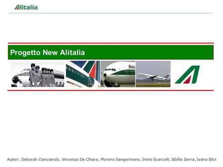 33 Progetto New Alitalia Autori: Deborah Cianciarulo, Vincenzo De Chiara, Moreno Sangermano, Irene Scarcelli, Sibilla Serra, Ivano Silvi.