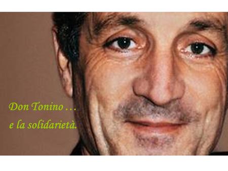 Don Tonino … e la solidarietà.