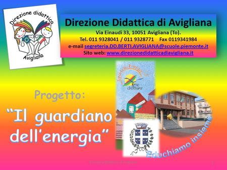 Direzione Didattica di Avigliana Via Einaudi 33, Avigliana (To).