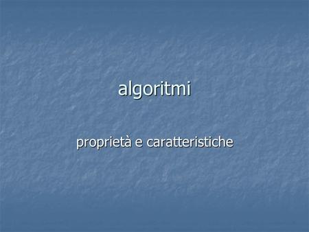Algoritmi proprietà e caratteristiche. ottobre 2002(c) Fabrizio d'Amore, IGEA 02-032 descrizione degli algoritmi codice e pseudo-codice codice e pseudo-codice.