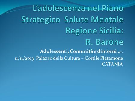 L’adolescenza nel Piano Strategico Salute Mentale Regione Sicilia: R