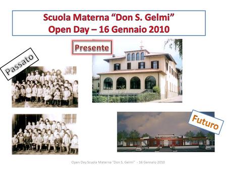 Scuola Materna “Don S. Gelmi” Open Day – 16 Gennaio 2010