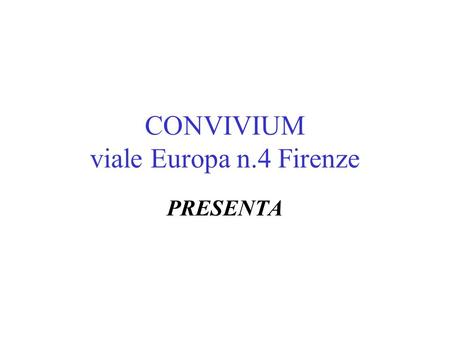 CONVIVIUM viale Europa n.4 Firenze