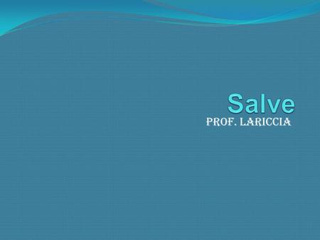 Salve Prof. Lariccia.
