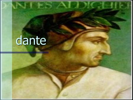 Dante.