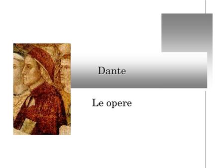 Dante Le opere.
