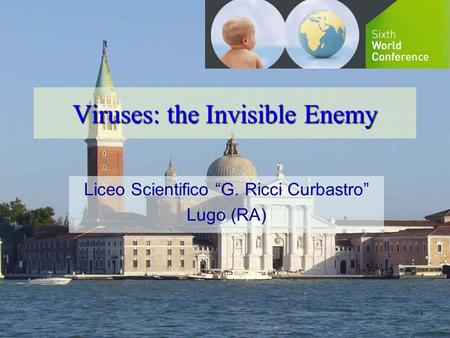Viruses: the Invisible Enemy