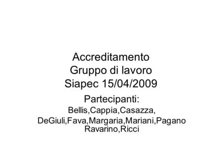 Accreditamento Gruppo di lavoro Siapec 15/04/2009