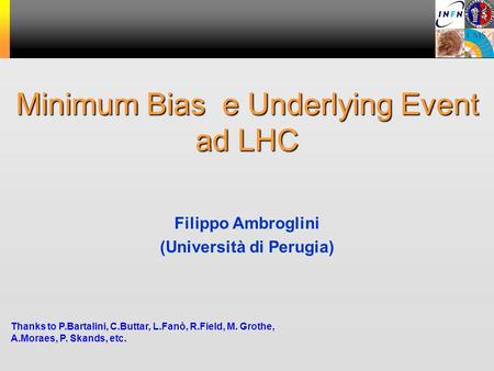 Minimum Bias e Underlying Event ad LHC