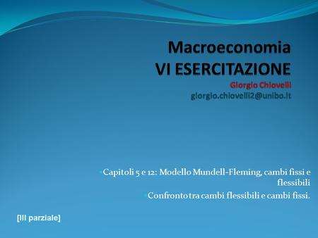 Macroeconomia VI ESERCITAZIONE Giorgio Chiovelli giorgio