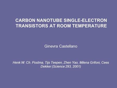 CARBON NANOTUBE SINGLE-ELECTRON TRANSISTORS AT ROOM TEMPERATURE