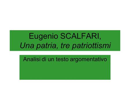 Eugenio SCALFARI, Una patria, tre patriottismi