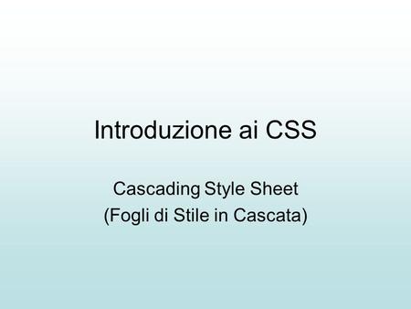 Cascading Style Sheet (Fogli di Stile in Cascata)