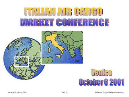 1 of 12Venezia, 6 ottobre 2001Italian Air Cargo Market Conference.