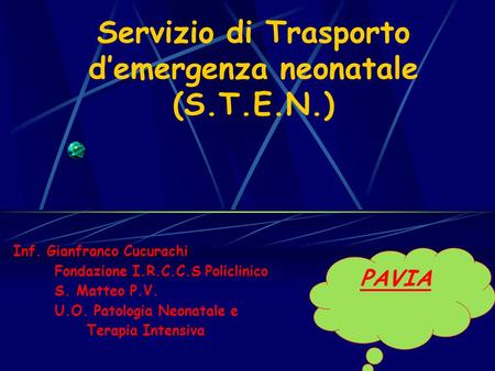 Servizio di Trasporto d’emergenza neonatale (S.T.E.N.)