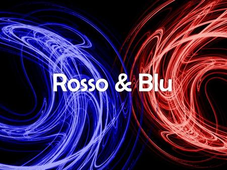 Rosso & Blu.
