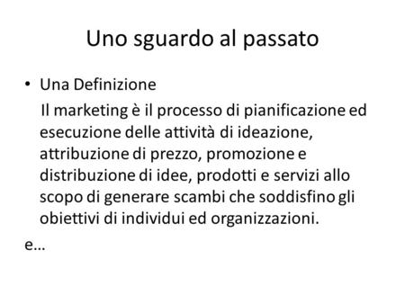 Uno sguardo al passato Una Definizione