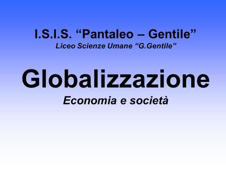 I.S.I.S. “Pantaleo – Gentile” Liceo Scienze Umane “G.Gentile”