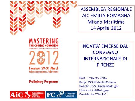 ASSEMBLEA REGIONALE AIC EMILIA-ROMAGNA Milano Marittima 14 Aprile 2012
