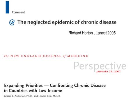 Richard Horton , Lancet 2005.