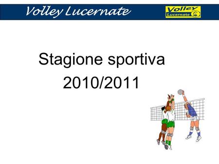 Volley Lucernate Stagione sportiva 2010/2011.