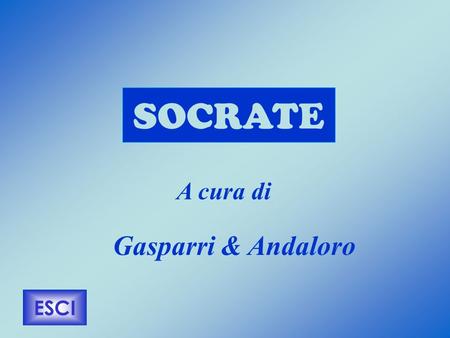 SOCRATE A cura di Gasparri & Andaloro ESCI.