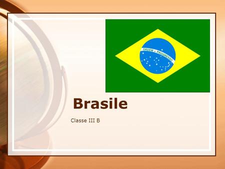 Brasile Classe III B.