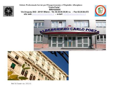 “Carlo Porta” MIRH02000X Via Uruguay 26/ Milano - Tel r.a.  -  Fax