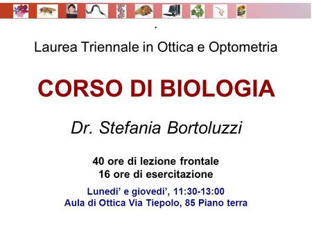 Laurea Triennale in Ottica e Optometria CORSO DI BIOLOGIA Dr