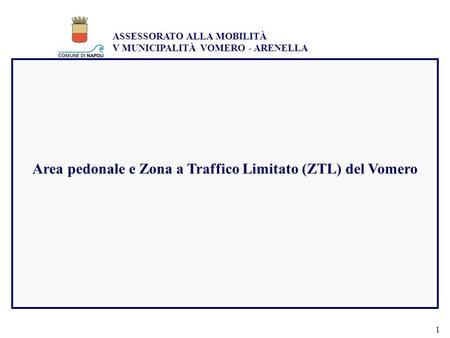 Area pedonale e Zona a Traffico Limitato (ZTL) del Vomero