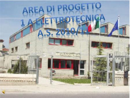 Area di progetto 1 a ELETTROTECNICA A.S. 2010/11.