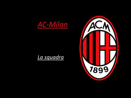 AC-Milan La squadra.