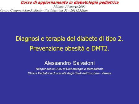 Diagnosi e terapia del diabete di tipo 2. Prevenzione obesità e DMT2.