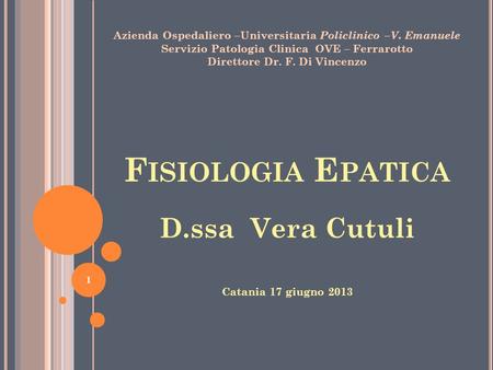 Fisiologia Epatica D.ssa Vera Cutuli