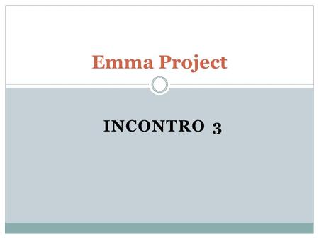 Emma Project INCONTRO 3.