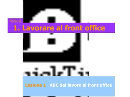 1. Lavorare al front office