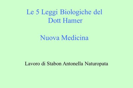 Le 5 Leggi Biologiche del Dott Hamer Nuova Medicina