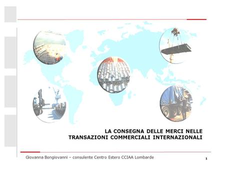 LA CONSEGNA DELLE MERCI NELLE TRANSAZIONI COMMERCIALI INTERNAZIONALI