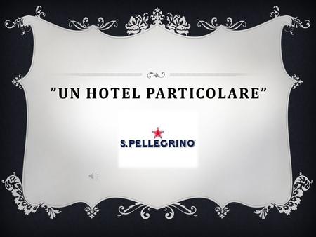 ”Un hotel particolare”