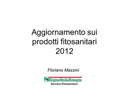 Aggiornamento sui prodotti fitosanitari 2012