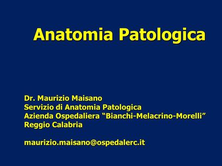 Anatomia Patologica Dr. Maurizio Maisano