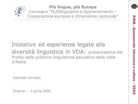 Iniziative ed esperienze legate alla diversità linguistica in VDA: presentazione del Profilo delle politiche linguistiche educative della Valle dAosta.