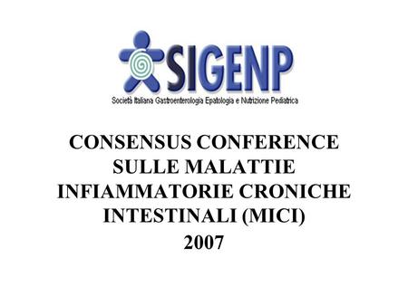 BACKGROUND Consensus Conference about diagnosis and classification of Crohn’s Colitis Foundation of America 2006 European evidence based consensus on.