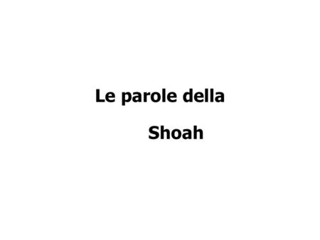 Le parole della Shoah.