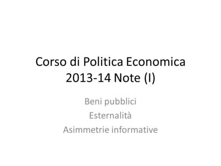 Corso di Politica Economica Note (I)