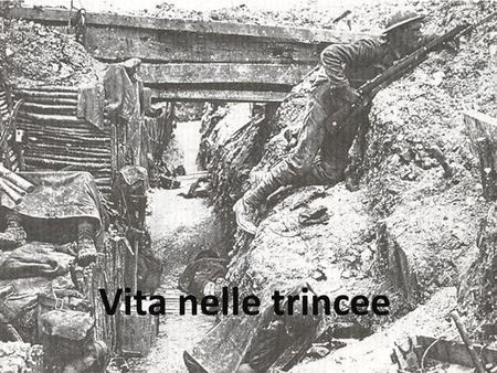 Vita nelle trincee.